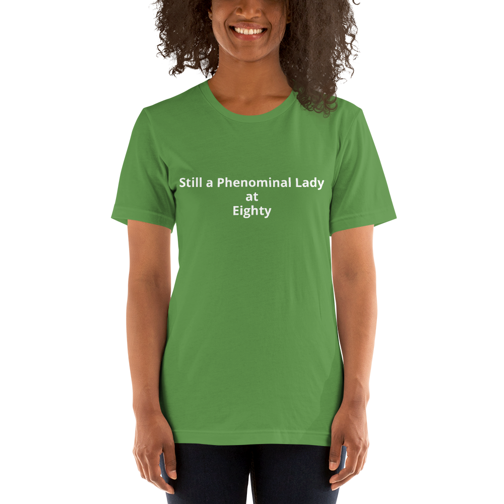 Still a Phenominal Lady at Eighty Unisex t-shirt