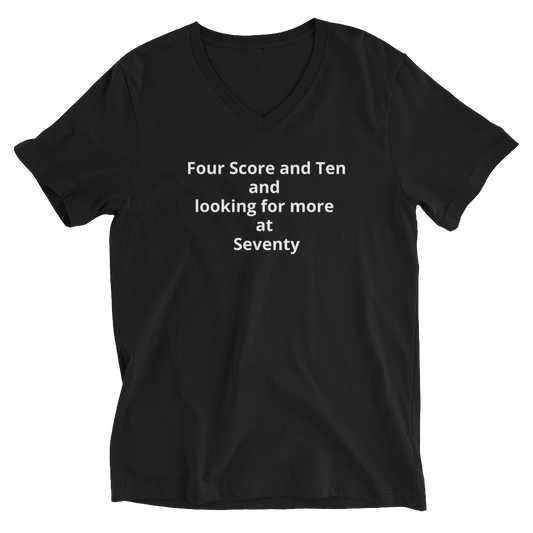 Three Score and Ten and looking for more at Seventy Unisex Short Sleeve V-Neck T-Shirt